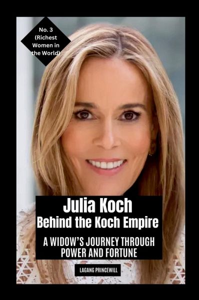Julia Koch - Behind the Koch Empire