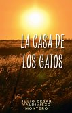 La casa de los gatos La casa de los gatos