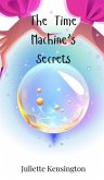 The Time Machine's Secrets The Time Machine's Secrets