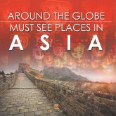 Around The Globe - Must See Places in Asia