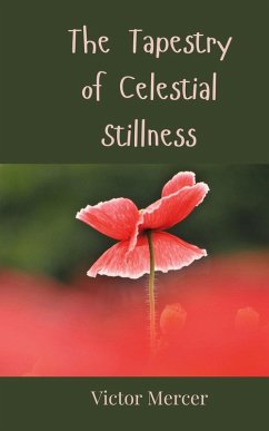 The Tapestry of Celestial Stillness - Mercer, Victor