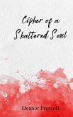 Cipher of a Shattered Soul