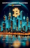 Cryptocurrency Investing for Beginners Cryptocurrency Investing for Beginners