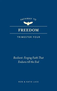 Pathway to Freedom (Trimester Four) - Luce, Ron; Luce, Katie