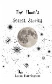 The Moon's Secret Stories The Moon's Secret Stories