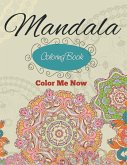 Mandala Coloring Book (Color Me Now)