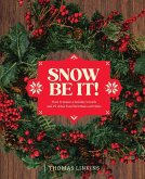 Snow Be It!