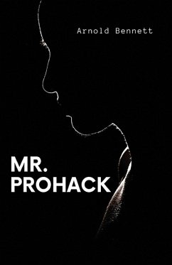 Mr. Prohack - Bennett, Arnold