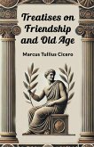 Treatises on Friendship and Old Age Treatises on Friendship and Old Age
