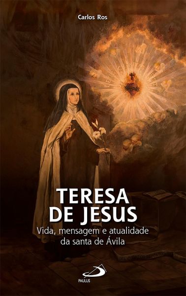 Teresa de Jesus - Vida, Mensagem e Atualidade da Santa de Ávila (eBook, ePUB) Teresa de Jesus - Vida, Mensagem e Atualidade da Santa de Ávila (eBook, ePUB)