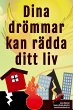 Dina drömmar kan rädda ditt liv... - Bild 1