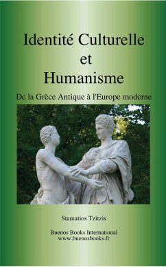 Cover Identite culturelle et humanisme, De la Grèce Antique a l'Europe moderne (Stamatios Tzitzis, #4) (eBook, ePUB)