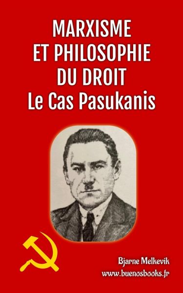 Marxisme Et Philosophie Du Droit, Le Cas Pasukanis (eBook, ePUB) Marxisme Et Philosophie Du Droit, Le Cas Pasukanis (eBook, ePUB)
