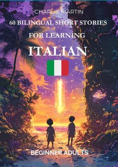Cover 60 Bilingual Short Stories for Learning Italian : Beginner Adults (eBook, ePUB)