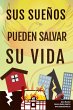 Sus Sueños Pueden Salvar Su Vida (Para... - Bild 1