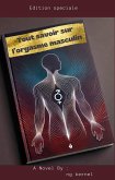 Tout savoir sur l'orgasme masculin (eBook, ePUB) Tout savoir sur l'orgasme masculin (eBook, ePUB)
