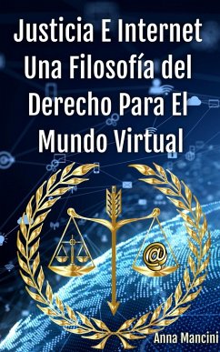 Cover Justicia E Internet, Una Filosofía Del Derecho Para El Mundo Virtual (eBook, ePUB)