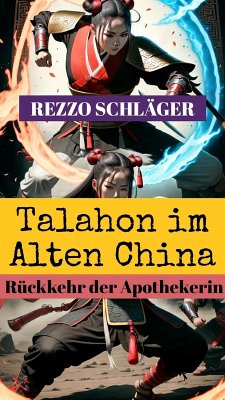 Cover Talahon im Alten China: Rückkehr der Apothekerin (eBook, ePUB)