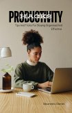 Productivity Hacks : Tips And Tricks For Staying Organised And Effective (eBook, ePUB)
