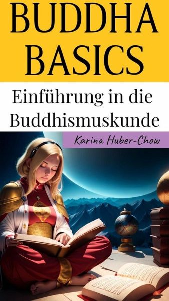 BUDDHA BASICS. Einführung in die Buddhismuskunde (eBook, ePUB)