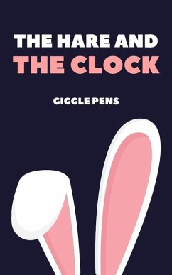 The Hare and the Clock (My Unique World, #1) (eBook, ePUB) - Pens, Giggle