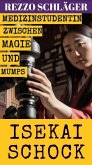 Isekai Schock: Medizinstudentin zwischen Magie und Mumps (eBook, ePUB)