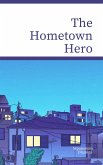 The Hometown Hero (eBook, ePUB) The Hometown Hero (eBook, ePUB)