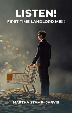 Cover Listen! First Time Landlord Me!!! (eBook, ePUB)
