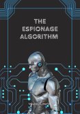 The Espionage Algorithm (eBook, ePUB) The Espionage Algorithm (eBook, ePUB)