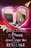 This Cupid's Arrows Always Strike True (Spirit Hollow) (eBook, ePUB) This Cupid's Arrows Always Strike True (Spirit Hollow) (eBook, ePUB)