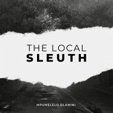 The Local Sleuth (eBook, ePUB) The Local Sleuth (eBook, ePUB)