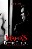 Mafia's Erotic Ritual: Hiding Through Exhibition (eBook, ePUB) Mafia's Erotic Ritual: Hiding Through Exhibition (eBook, ePUB)