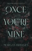 Once you're mine (Possessing her, #1) (eBook, ePUB) Once you're mine (Possessing her, #1) (eBook, ePUB)