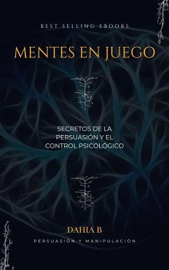 Cover Mentes en Juego Secretos de la Persuasión y el Control Psicológico (eBook, ePUB)