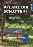 Pflanz dir Schatten! (Mängelexemplar) Pflanz dir Schatten! (Mängelexemplar)