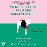 Wenn die letzte Frau den Raum verlässt (MP3-Download) Wenn die letzte Frau den Raum verlässt (MP3-Download)