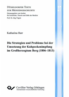 Cover Die Strategien und Probleme bei der Umsetzung der Kuhpockenimpfung im Großherzogtum Berg (1806–1813) (eBook, PDF)