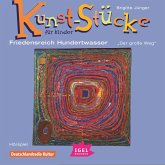 Kunst-Stücke für Kinder. Friedensreich Hundertwasser. Der große Weg (MP3-Download)