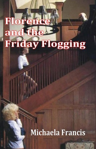 Florence and the Friday Flogging (eBook, ePUB)
