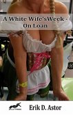 A White Wife's Week - On Loan (eBook, ePUB)