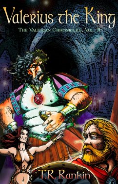 Valerius the King - The Valerian Chronicles Volume 2 (eBook, ePUB) Cover Valerius the King - The Valerian Chronicles Volume 2 (eBook, ePUB)