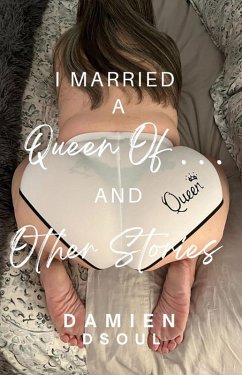 I Married a Queen of... And Other Stories (eBook, ePUB) - Dsoul, Damien