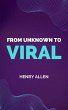 From Unknown to Viral (Preparation for... - Bild 1