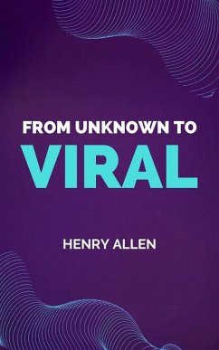 From Unknown to Viral (Preparation for Success, #1) (eBook, ePUB) - Allen, Henry