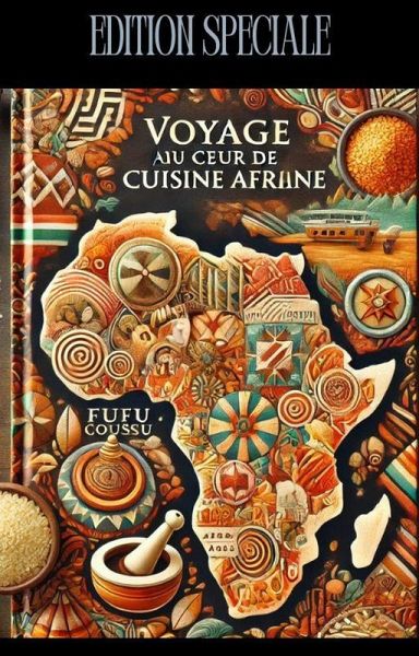 Voyage au coeur de la cuisine africaine (eBook, ePUB) Voyage au coeur de la cuisine africaine (eBook, ePUB)