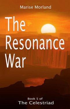 The Resonance War (The Celestriad Book 5) (eBook, ePUB) - Morland, Marise