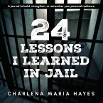 24 Lessons I learned in Jail (eBook, ePUB)