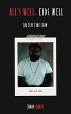 All's Well, Ends Well: The Story of Jeff Fort (Black & Infamous, #2) (eBook, ePUB) All's Well, Ends Well: The Story of Jeff Fort (Black & Infamous, #2) (eBook, ePUB)