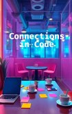 Connections in Code (eBook, ePUB) Connections in Code (eBook, ePUB)