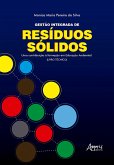Gestão Integrada de Resíduos Sólidos: Uma Contribuição à Formação em Educação Ambiental (Livro Técnico) (eBook, ePUB) Gestão Integrada de Resíduos Sólidos: Uma Contribuição à Formação em Educação Ambiental (Livro Técnico) (eBook, ePUB)